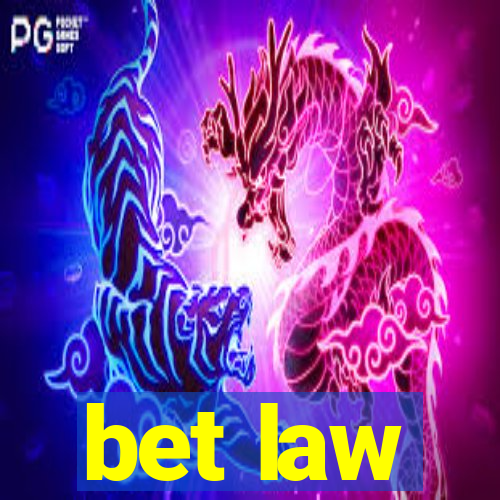 bet law